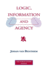 Logic, Information and Agency (Lecture Notes)
