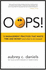 Oops! 13 Management Practices That Waste Time & Money (and What to Do Instead)