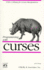 Programming With Curses: Unix C Library for Screen Manipulation (Nutshell Handbooks)