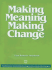 Making Meaning Making Change: Guide to Participatory Curriculum Development for Adult Esl Literacy (Language in Education)