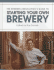 The Brewers Association's Guide to Starting Your Own Brewery