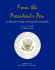 From the President's Pen: an Illustrated Guide to Presidential Autographs