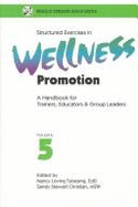 Structured Exercises in Wellness Promotion, Vol. 2: a Whole Person Handbook for Trainers, Educators and Group Leaders