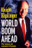 World Boom Ahead: Why Business and Consumers Will Prosper