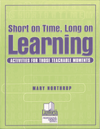 Short on Time, Long on Learning