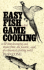 Easy Fish and Game Cooking