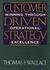 Customer-Driven Strategy: Winning Through Operational Excellence / By Thomas F. Wallace