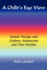 A Child's Eye View: Gestalt Therapy With Children, Adolescents and Families