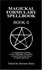 Magickal Formulary Spellbook 2