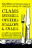 Recipes and Reminiscences of Forty Years Among the Shellfish: Clams, Mussels, Oysters, Scallops, and Snails: a Cookbook and a Memoir