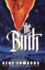 The Birth: the Birth: a Novel of Heaven and the Nativity