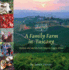 A Family Farm in Tuscany: Recipes and Stories From Fattoria Poggio Alloro
