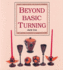 Beyond Basic Turning: Off-Centre, Coopered & Laminated Work (the Creative Woodturner)