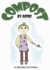Compost, By Gosh: an Adventure With Vermicomposting