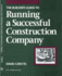 The Builder's Guide to Running a Successful Constructi (for Pros By Pros)