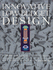 Innovative Low Budget Design: Today More Than Ever, We Must Stretch the Design Dollar, Be Creative, and Get Down to the Nuts and Bolts of Design