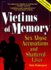 Victims of Memory: Sex Abuse Accusations and Shattered Lives