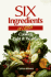 Six Ingredients Or Less: Cooking Light & Healthy
