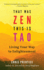 That Was Zen, This is Tao: Living Your Way to Enlightenment
