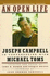 An Open Life: Joseph Campbell in Conversation With Michael Toms