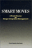 Smart Moves: A Crash Course on Merger Integration Management