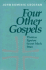 Four Other Gospels: Shadows on the Contours of Canon