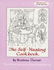 The Self-Healing Cookbook: Whole Foods to Balance Body, Mind and Moods
