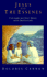 Jesus and the Essenes: Fresh Insights Into Christ's Ministry and the Dead Sea Scrolls