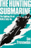 Hunting Submarine: Fighting Life of H.M.S. "Tally-Ho"