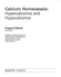 Calcium Homeostasis: Hypercal and Hypocalcaemia
