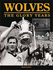 Wolves: the Glory Years