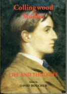 Collingwood Studies: the Life and Thought of R.G. Collingwood (Volume 1)