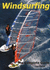Windsurfing: the Complete Guide