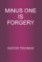 Minus One is Forgery