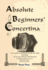 Absolute Beginners Concertina: a New Guide to Playing the Twenty Key Anglo Concertina