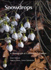 Snowdrops: a Monograph of Cultivated Galanthus