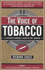 The Voice of Tobacco: a Dedicated Smoker's Diary of Not Smoking