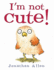 I'M Not Cute!