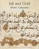 Ink and Gold: Islamic Calligraphy (Sam Fogg) (French Edition)