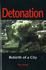 Detonation: Rebirth of a City
