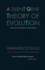 A Silent Gene Theory of Evolution: a Genuine Rival to the Theory of Evolution