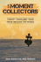 The Moment Collectors: Twenty Travellers' Tales From Around the World