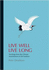Live Well Live Long: Teachings From the Chinese Nourishment of Life Tradition and Modern Research