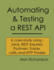 Automating and Testing a Rest Api: a Case Study in Api Testing Using: Java, Rest Assured, Postman, Tracks, Curl and Http Proxies