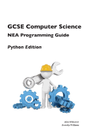 Gcse Computer Science Nea Programming Guide-Python Edition