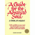 A Guide for the Advanced Soul