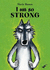 I Am So Strong