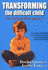 Transforming the Difficult Child: the Nurtured Heart Approach
