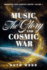 Music, the Glory and Cosmic War