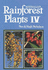 Australian Rainforest Plants IV: in the Forest and in the Garden